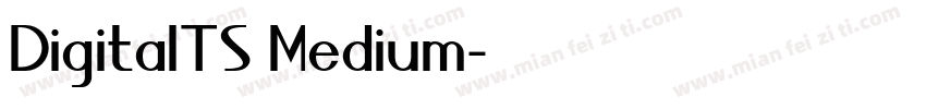 DigitalTS Medium字体转换